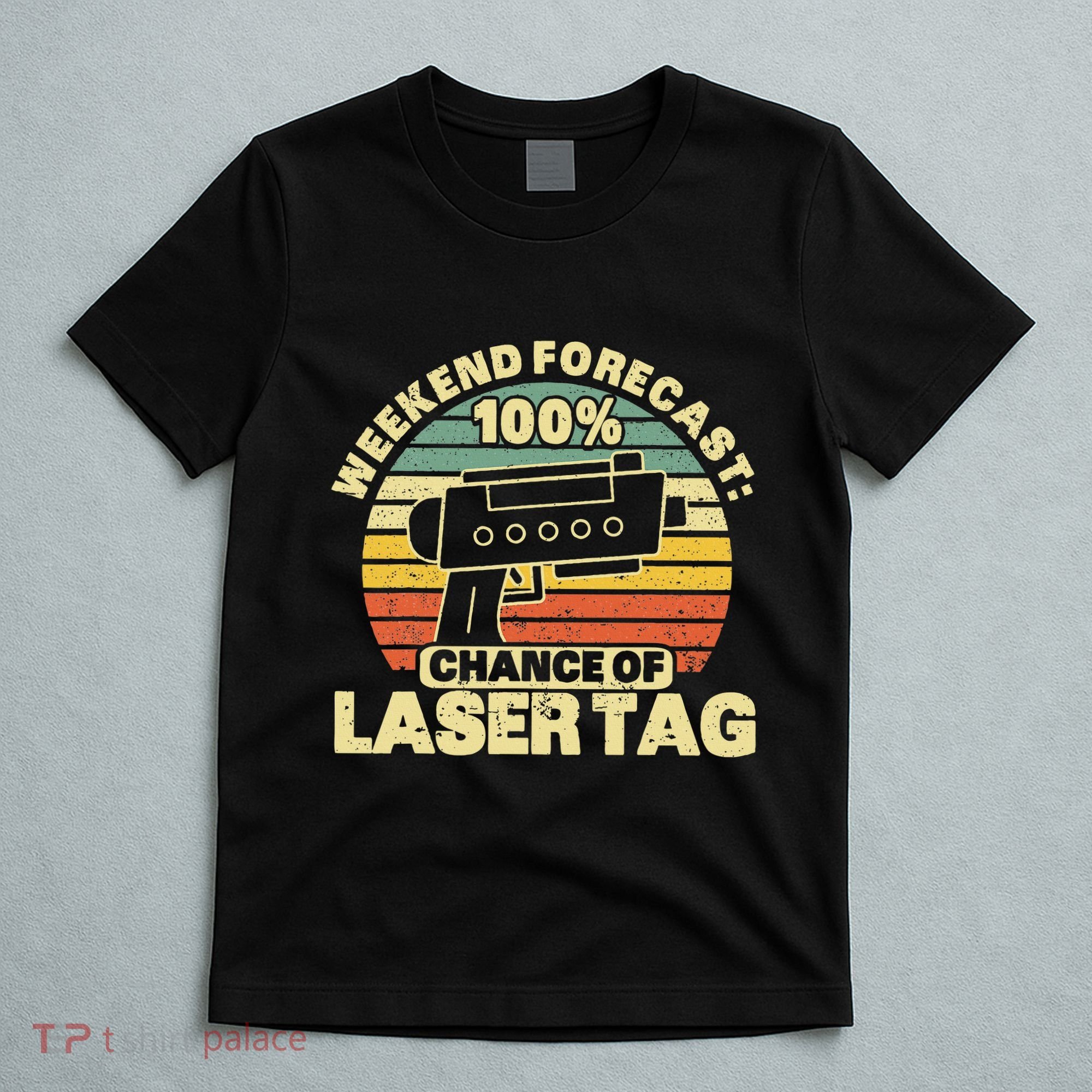 Laser Tag Party Weekend Forecast Laser Tag Lazer Tag Game T-Shirt