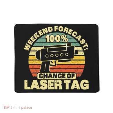 Laser Tag Party Weekend Forecast Laser Tag Lazer Tag Game Mousepad