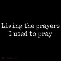 Living The Prayers I Used To Pray Women's T-Shirt thumb 6
