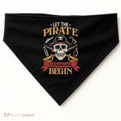 Let The Pirate Shenanigans Begins Crossbones Freebooter Trending Skeleton Skull USA-Made Doggie Bandana