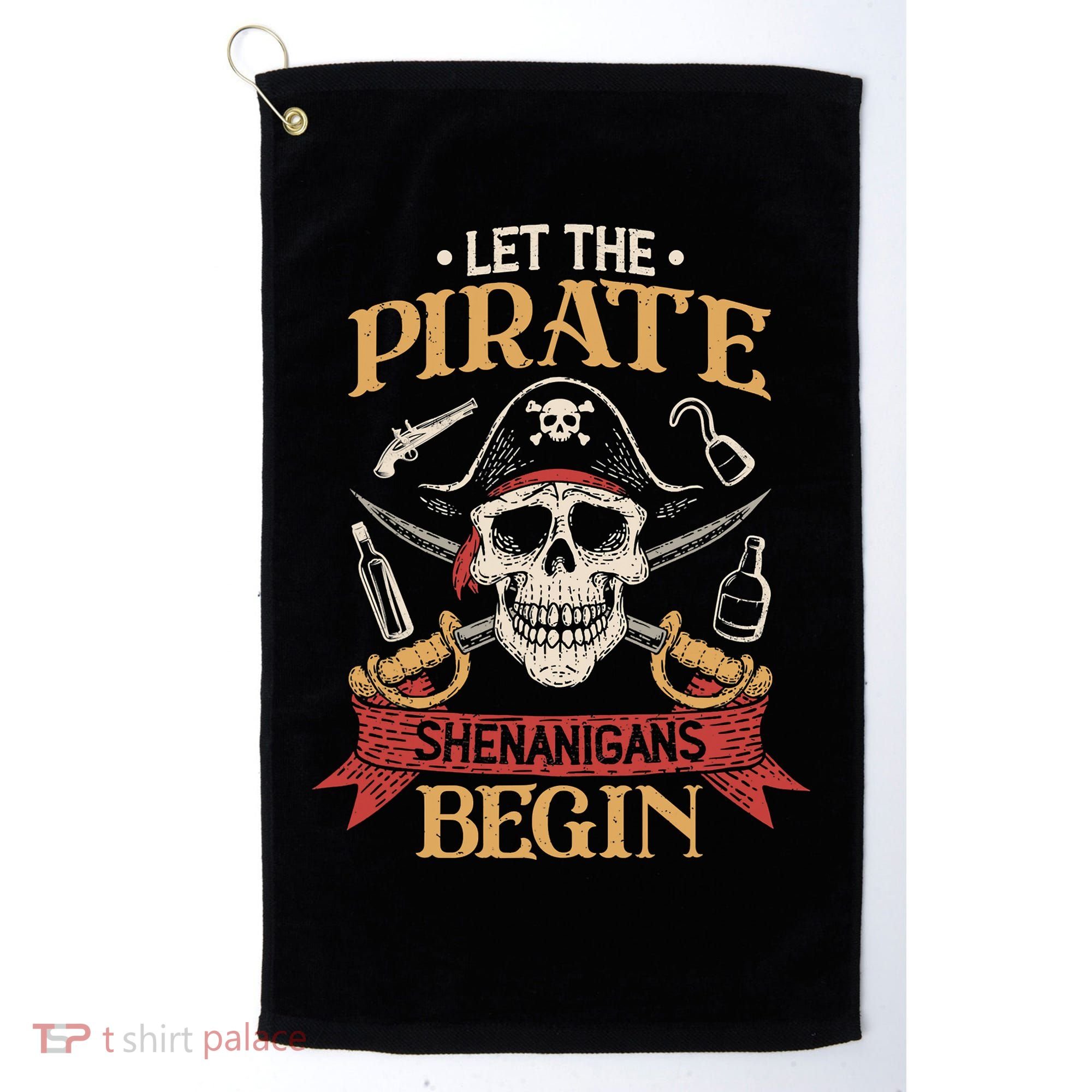 Let The Pirate Shenanigans Begins Crossbones Freebooter Trending Skeleton Skull Golf Towel