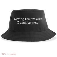 Living The Prayers I Used To Pray Sustainable Bucket Hat thumb 0