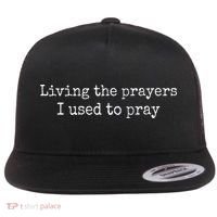 Living The Prayers I Used To Pray Flat Bill Trucker Hat thumb 0
