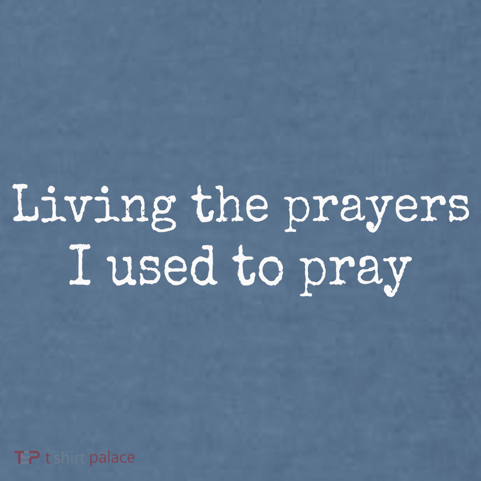 Living The Prayers I Used To Pray Garment-Dyed Sweatshirt