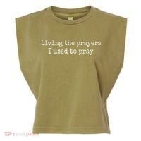 Living The Prayers I Used To Pray Garment-Dyed Women's Muscle Tee thumb 0