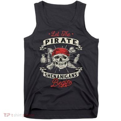 Let The Pirate Shenanigans Begin Crossbones Freebooter Tank Top