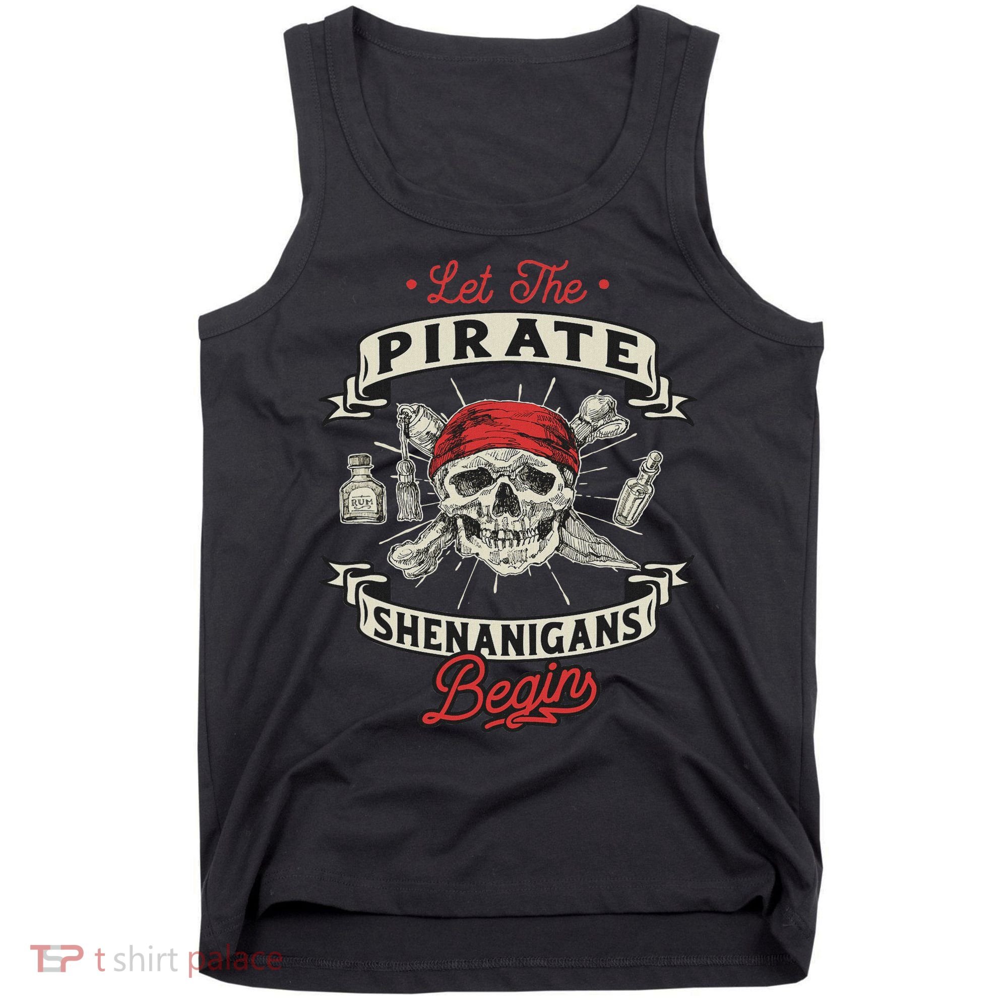 Let The Pirate Shenanigans Begin Crossbones Freebooter Tank Top
