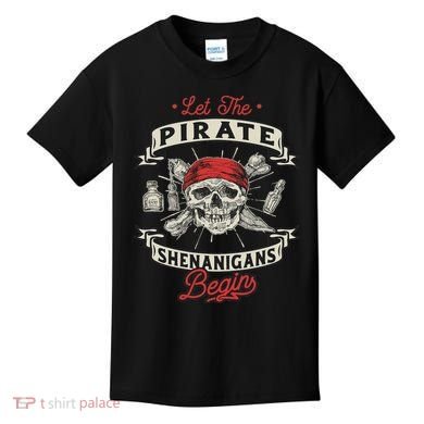 Let The Pirate Shenanigans Begin Crossbones Freebooter Kids T-Shirt