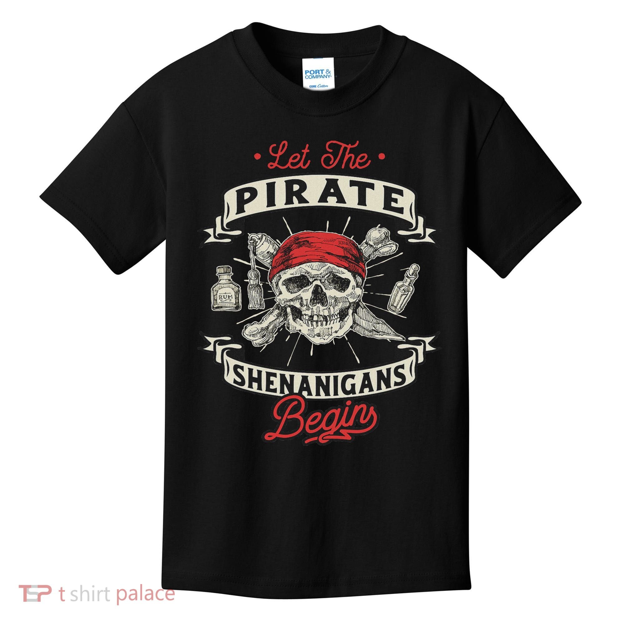 Let The Pirate Shenanigans Begin Crossbones Freebooter Kids T-Shirt
