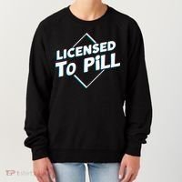 License to pill Pharmacy Pharmacist  Women's Sweatshirt thumb 0