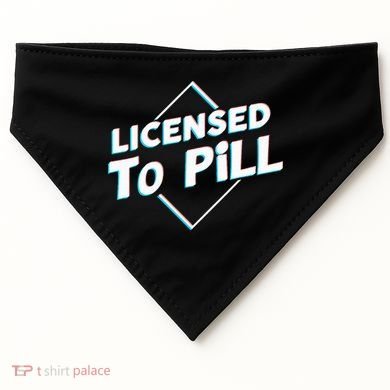 License to pill Pharmacy Pharmacist  USA-Made Doggie Bandana