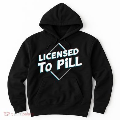 License to pill Pharmacy Pharmacist  Hoodie