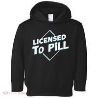 License to pill Pharmacy Pharmacist  Toddler Hoodie thumb 0