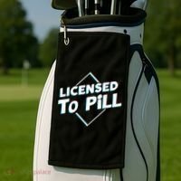 License to pill Pharmacy Pharmacist  Golf Towel thumb 2
