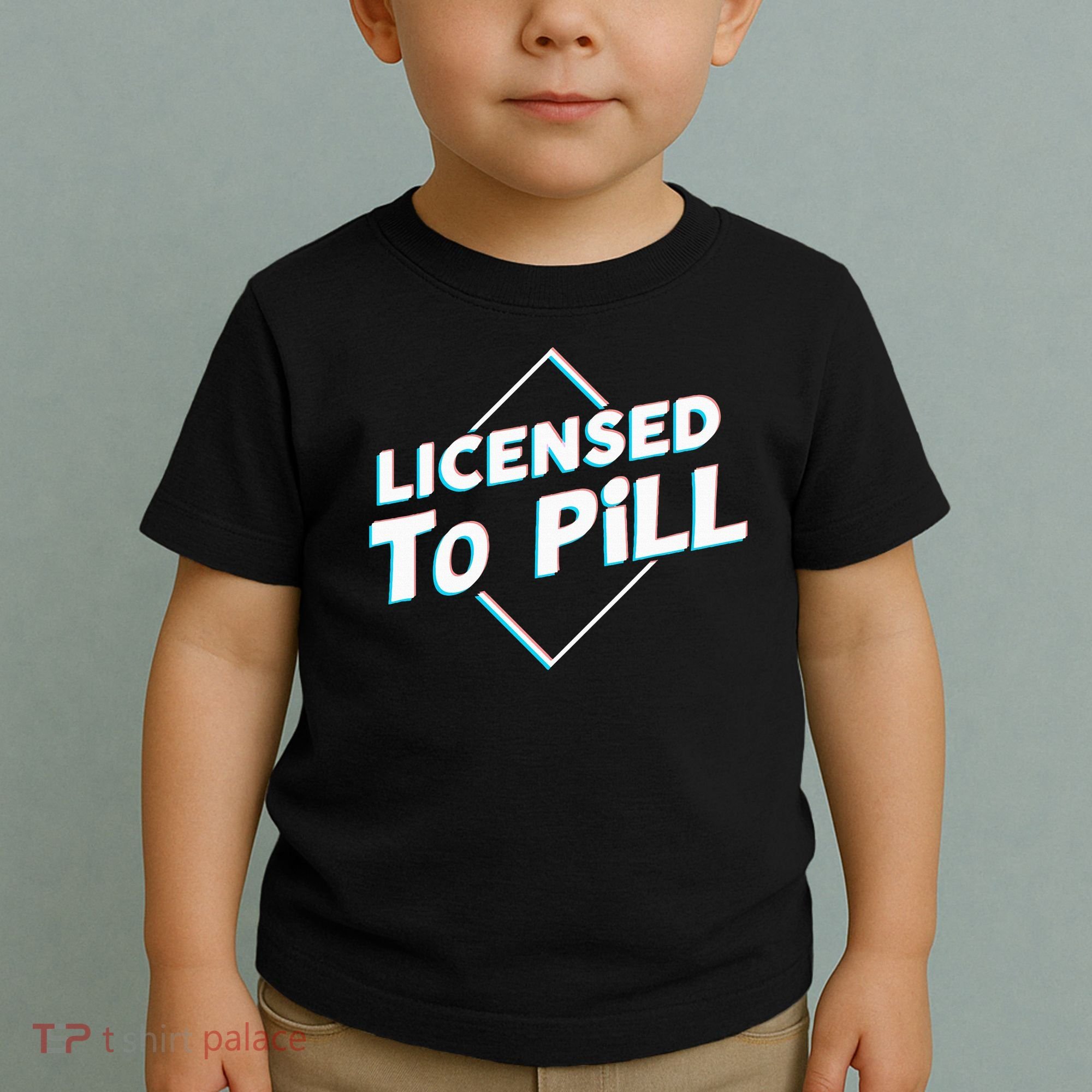License to pill Pharmacy Pharmacist  Toddler T-Shirt