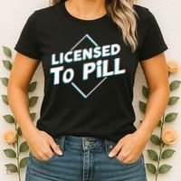 License to pill Pharmacy Pharmacist  Women's T-Shirt thumb 2