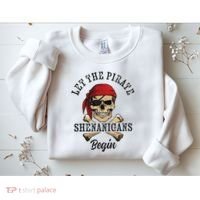 Let The Pirate Shenanigans Begin Funny Pirate Skull Skeleton Sweatshirt thumb 2