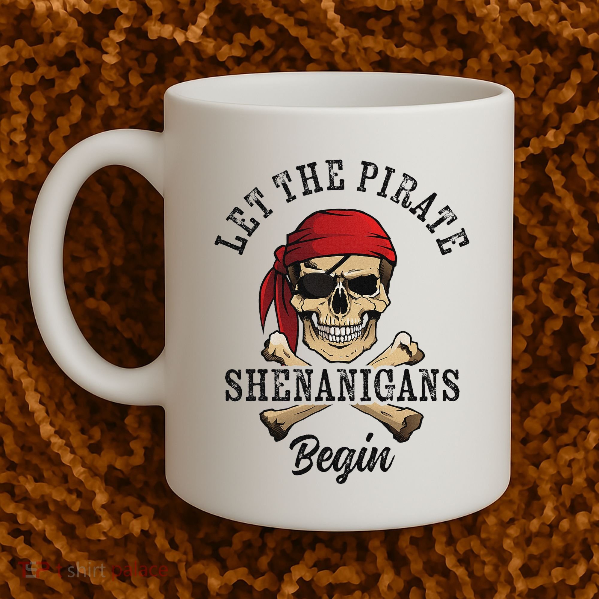 Let The Pirate Shenanigans Begin Funny Pirate Skull Skeleton Coffee Mug