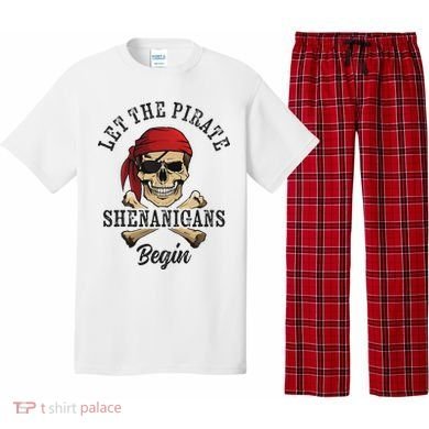 Let The Pirate Shenanigans Begin Funny Pirate Skull Skeleton Pajama Set