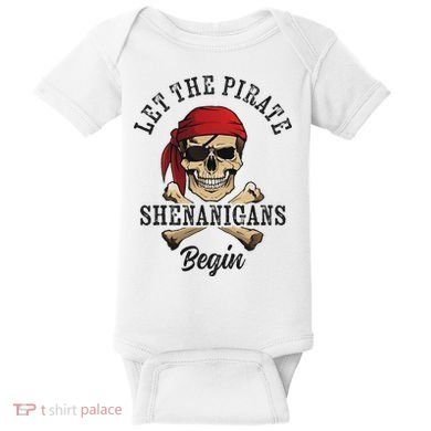 Let The Pirate Shenanigans Begin Funny Pirate Skull Skeleton Baby Bodysuit