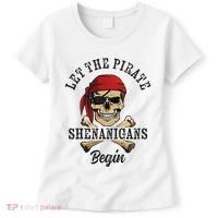 Let The Pirate Shenanigans Begin Funny Pirate Skull Skeleton Women's T-Shirt thumb 0