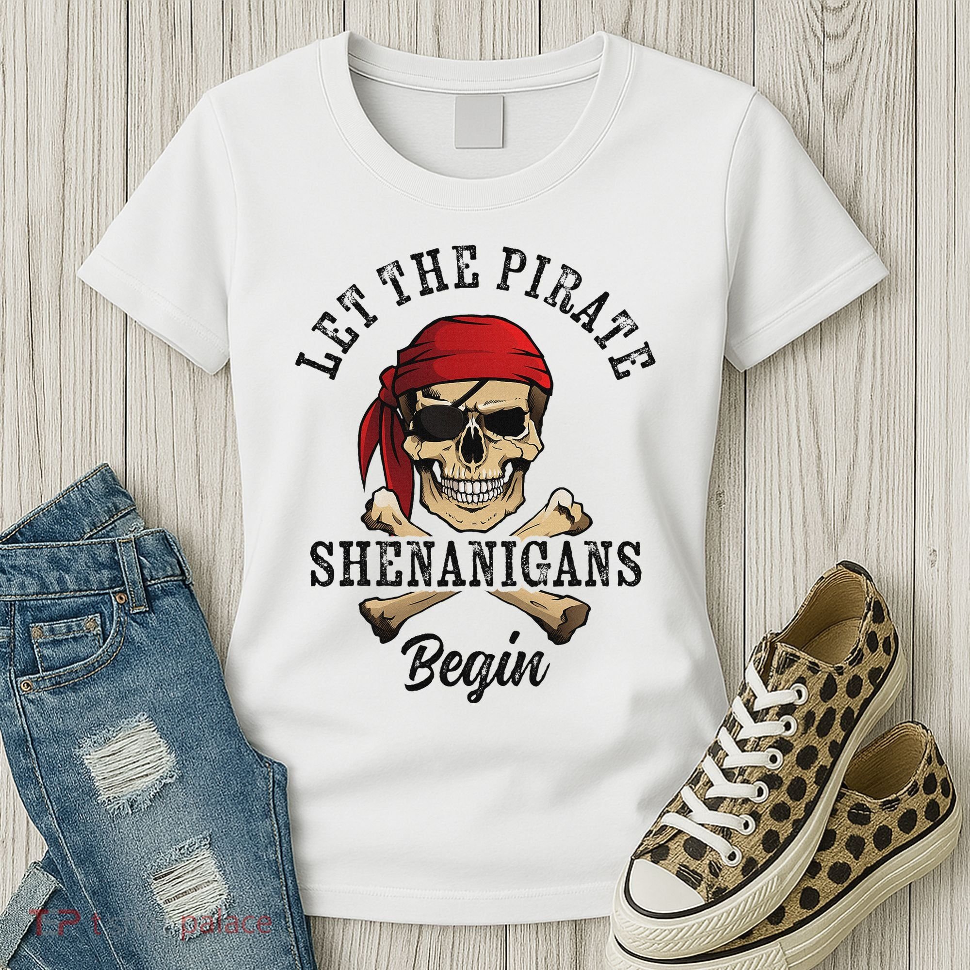 Let The Pirate Shenanigans Begin Funny Pirate Skull Skeleton Women's T-Shirt