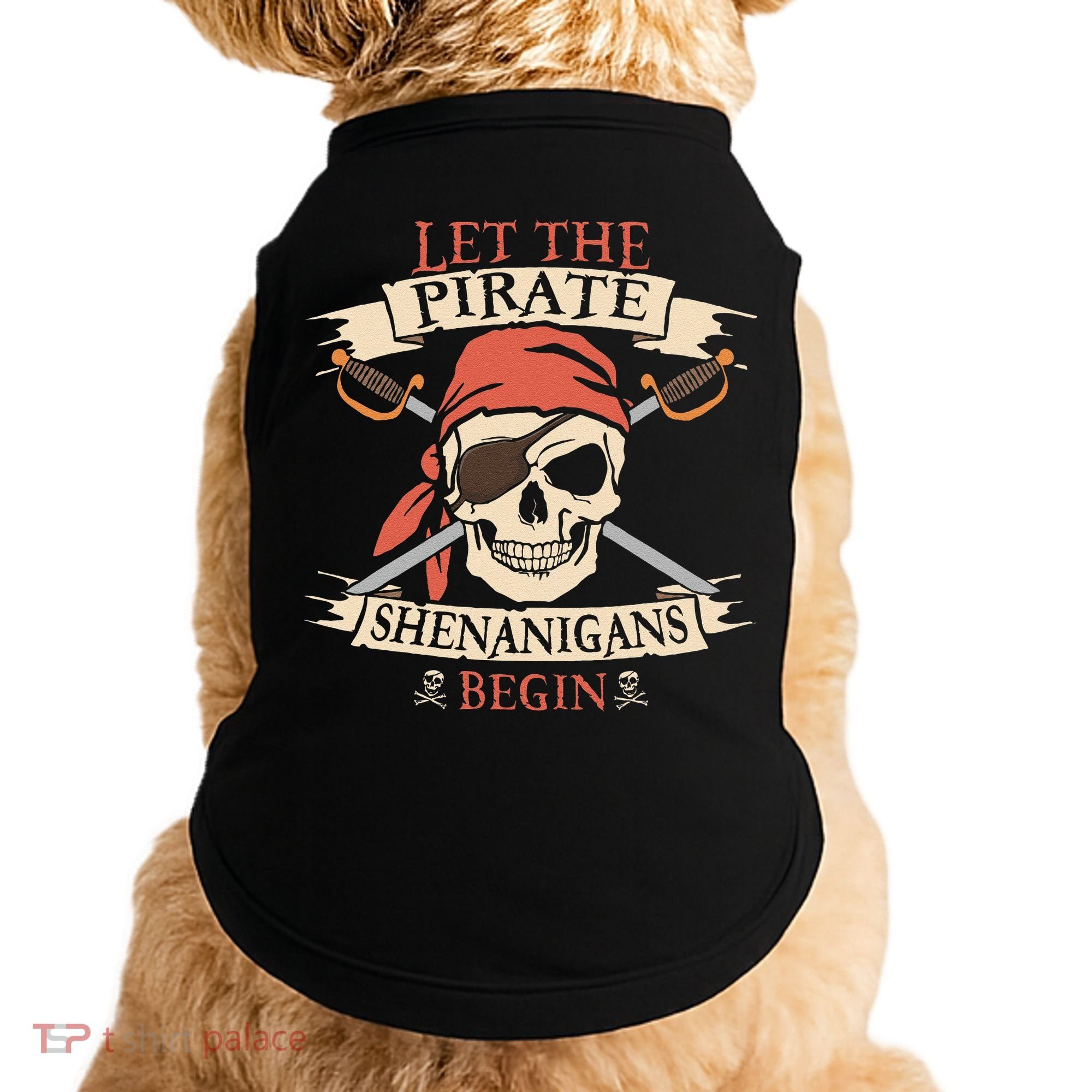 Let The Pirate Shenanigans Begin Halloween Skull Bandana Doggie Tank