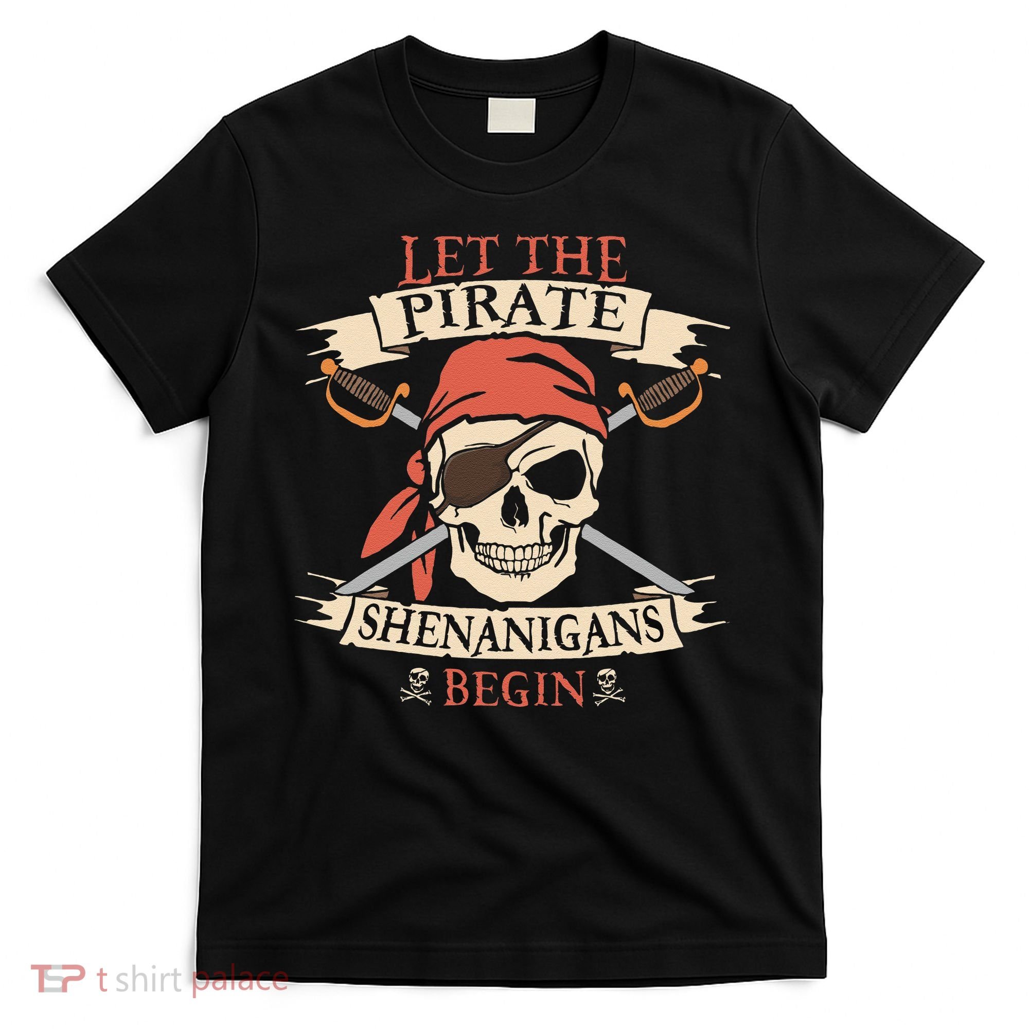 Let The Pirate Shenanigans Begin Halloween Skull Bandana T-Shirt