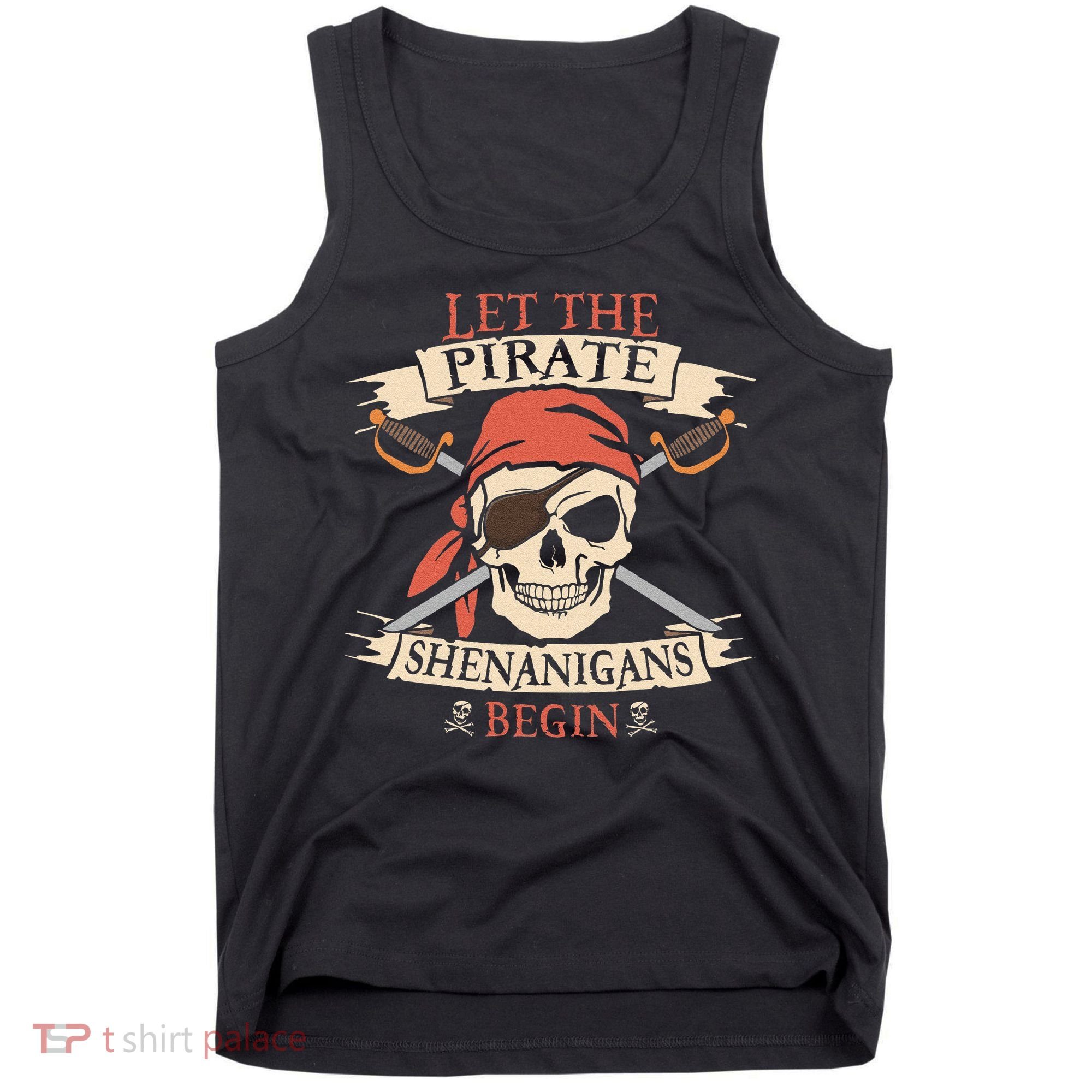 Let The Pirate Shenanigans Begin Halloween Skull Bandana Tank Top