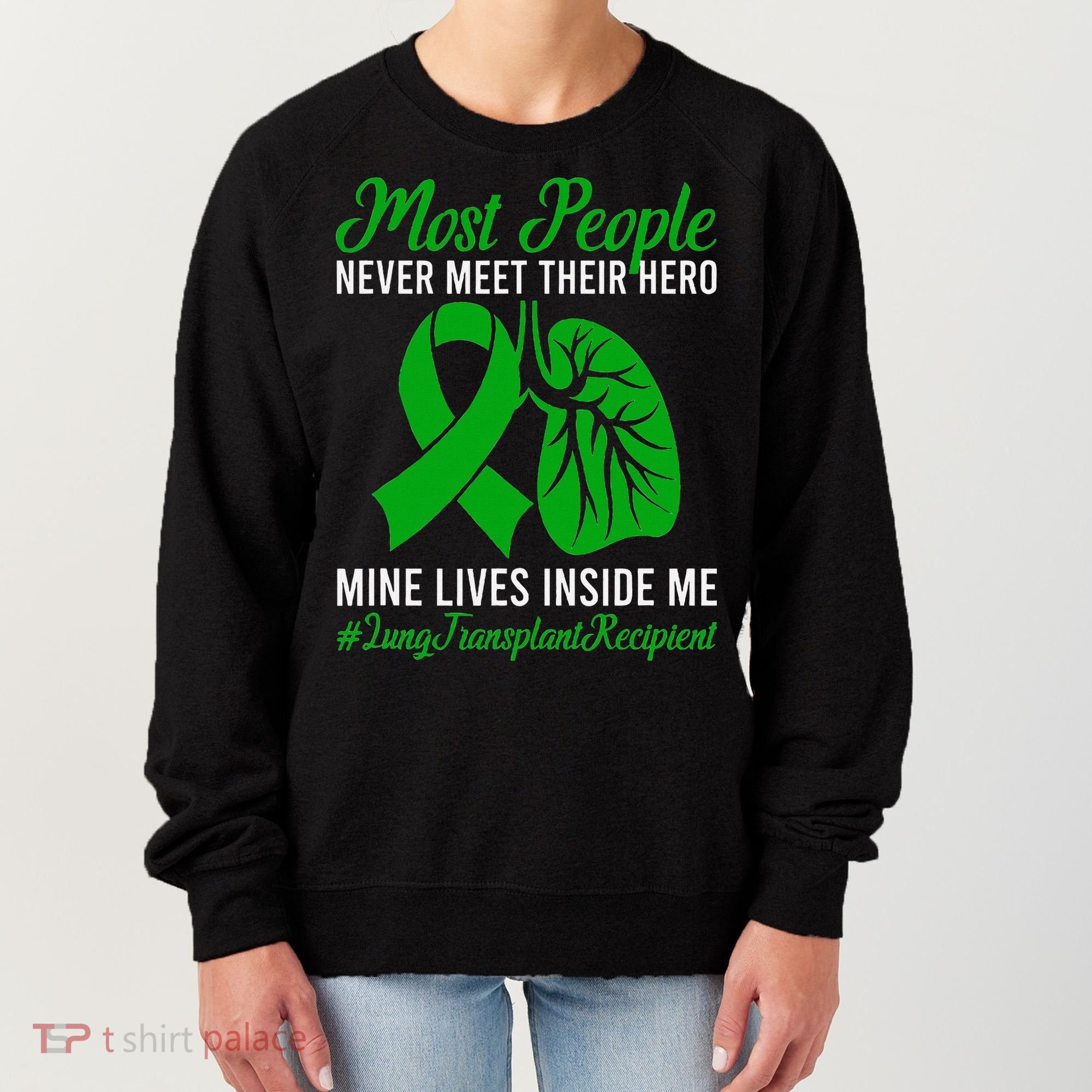 Lung Transplant Recipient Lung Transplant Survivor Women's Sweatshirt