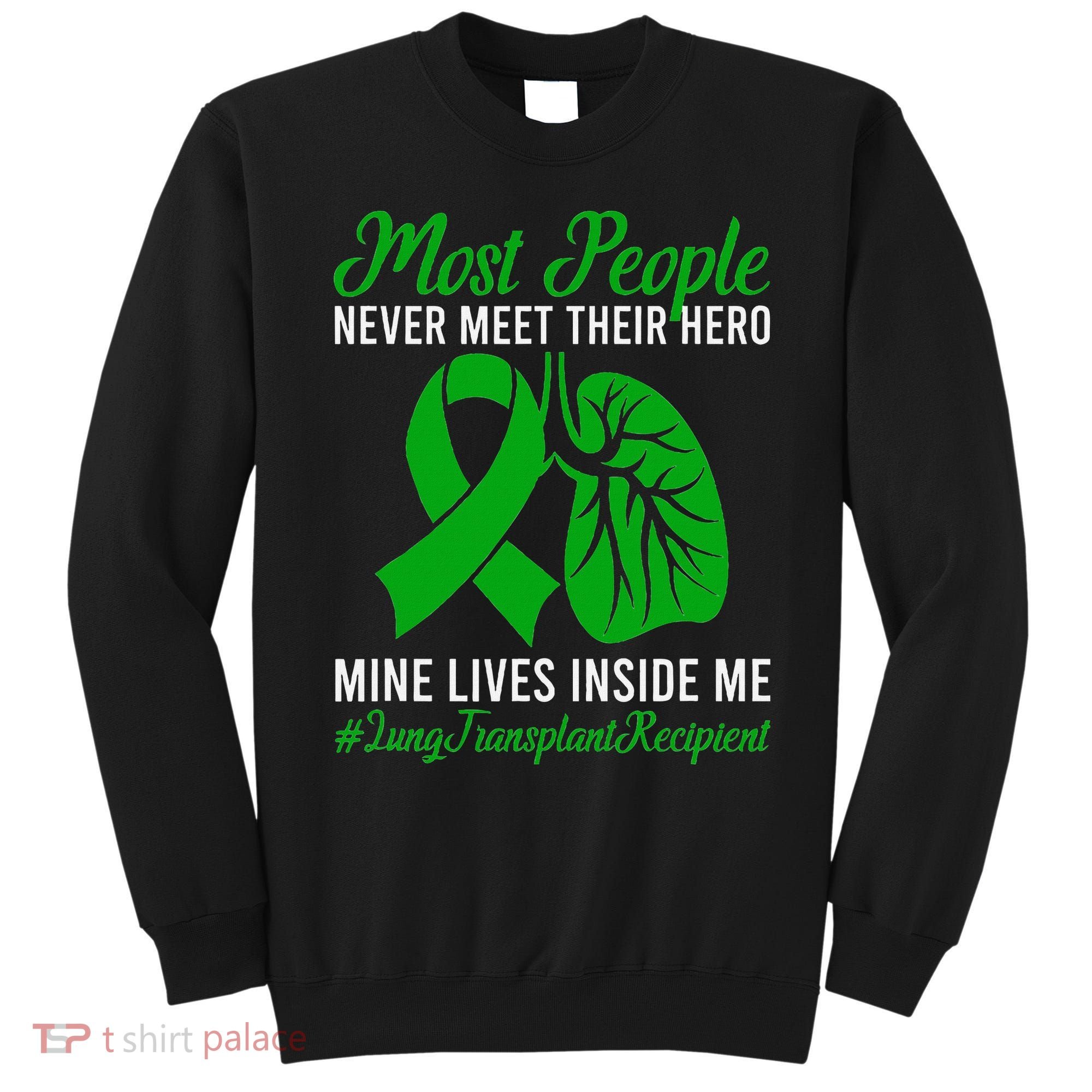 Lung Transplant Recipient Lung Transplant Survivor Sweatshirt