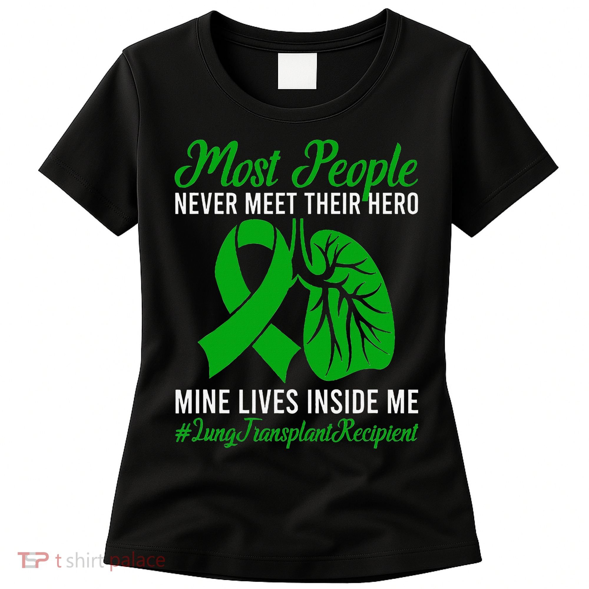 Lung Transplant Recipient Lung Transplant Survivor Women's T-Shirt