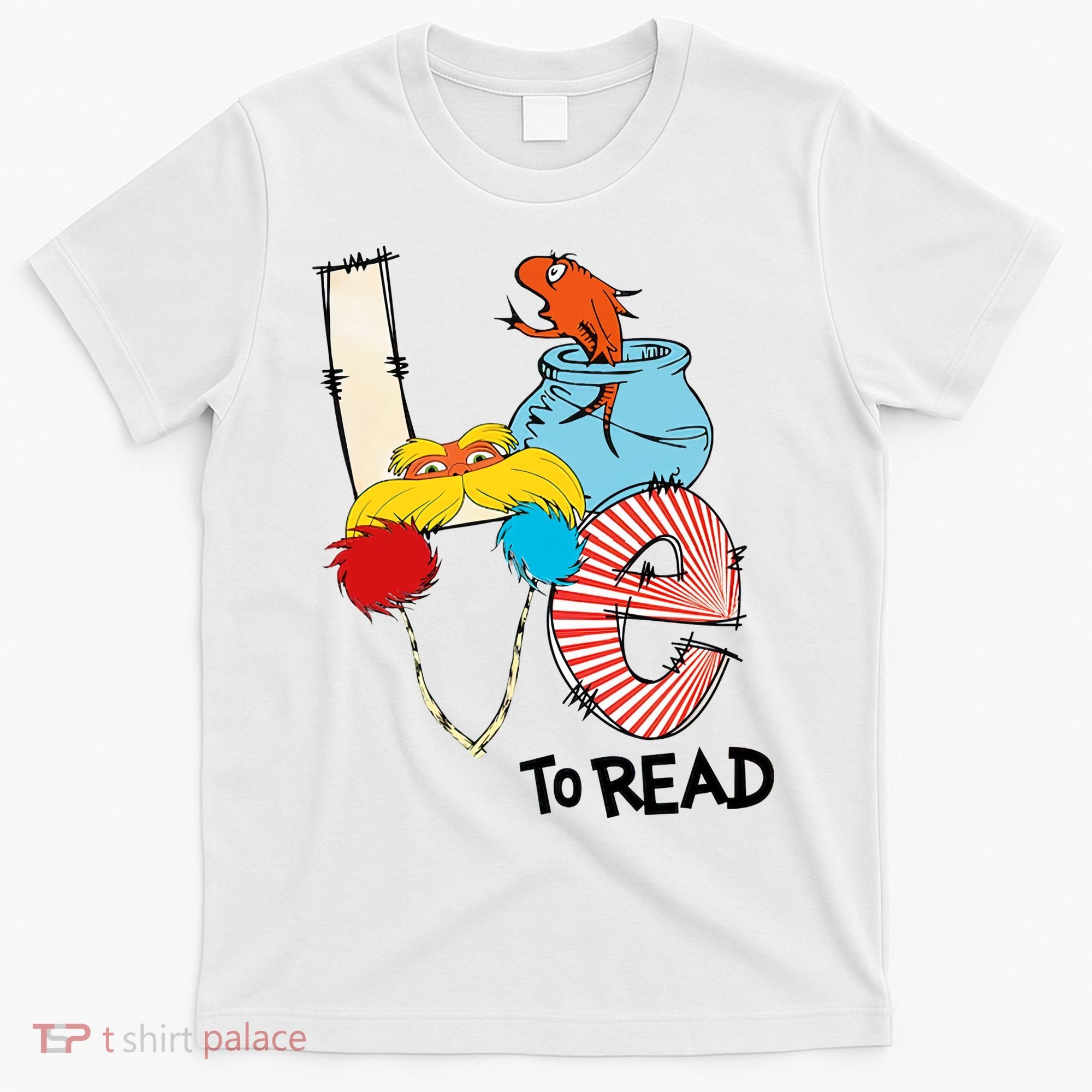 Love To Read Day Teacher Life Read Across America Day T-Shirt