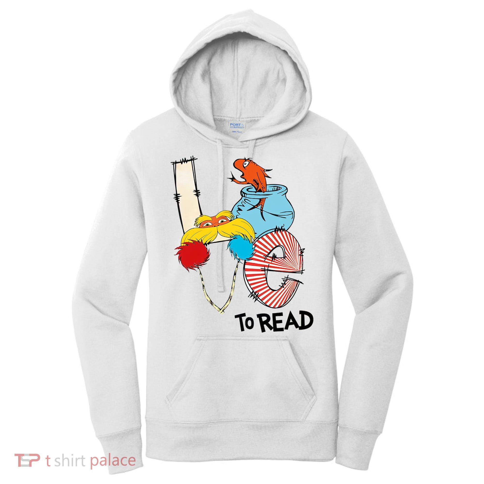 Love To Read Day Teacher Life Read Across America Day Women's Hoodie