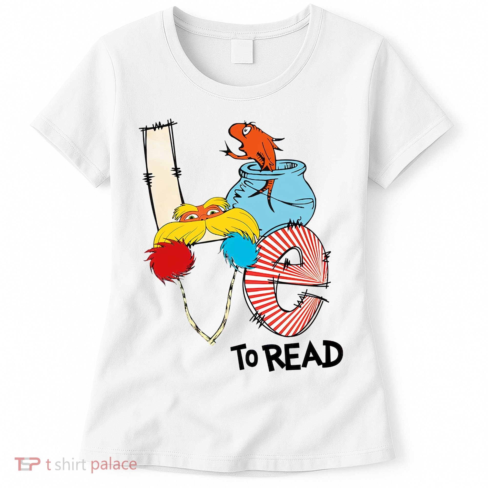 Love To Read Day Teacher Life Read Across America Day Women's T-Shirt