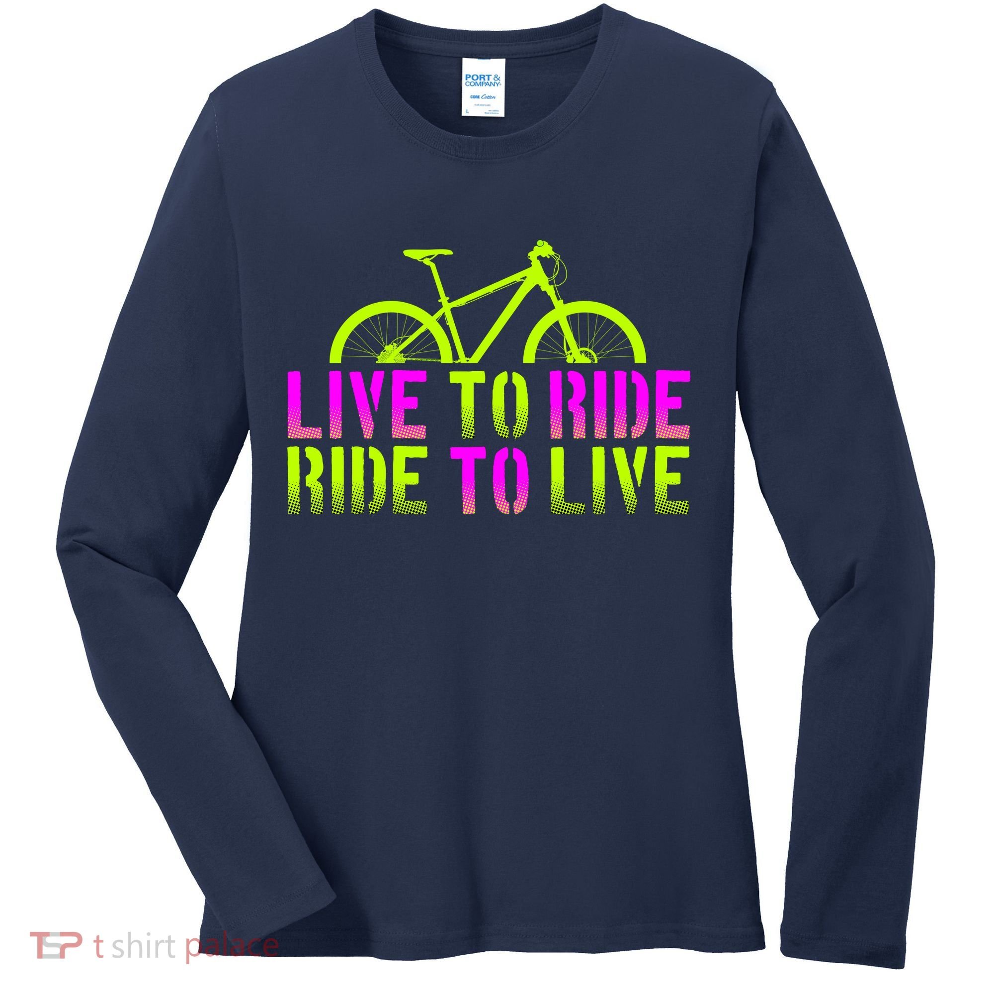 Live To Ride Ride To Live Bike Women's Long Sleeve Shirt