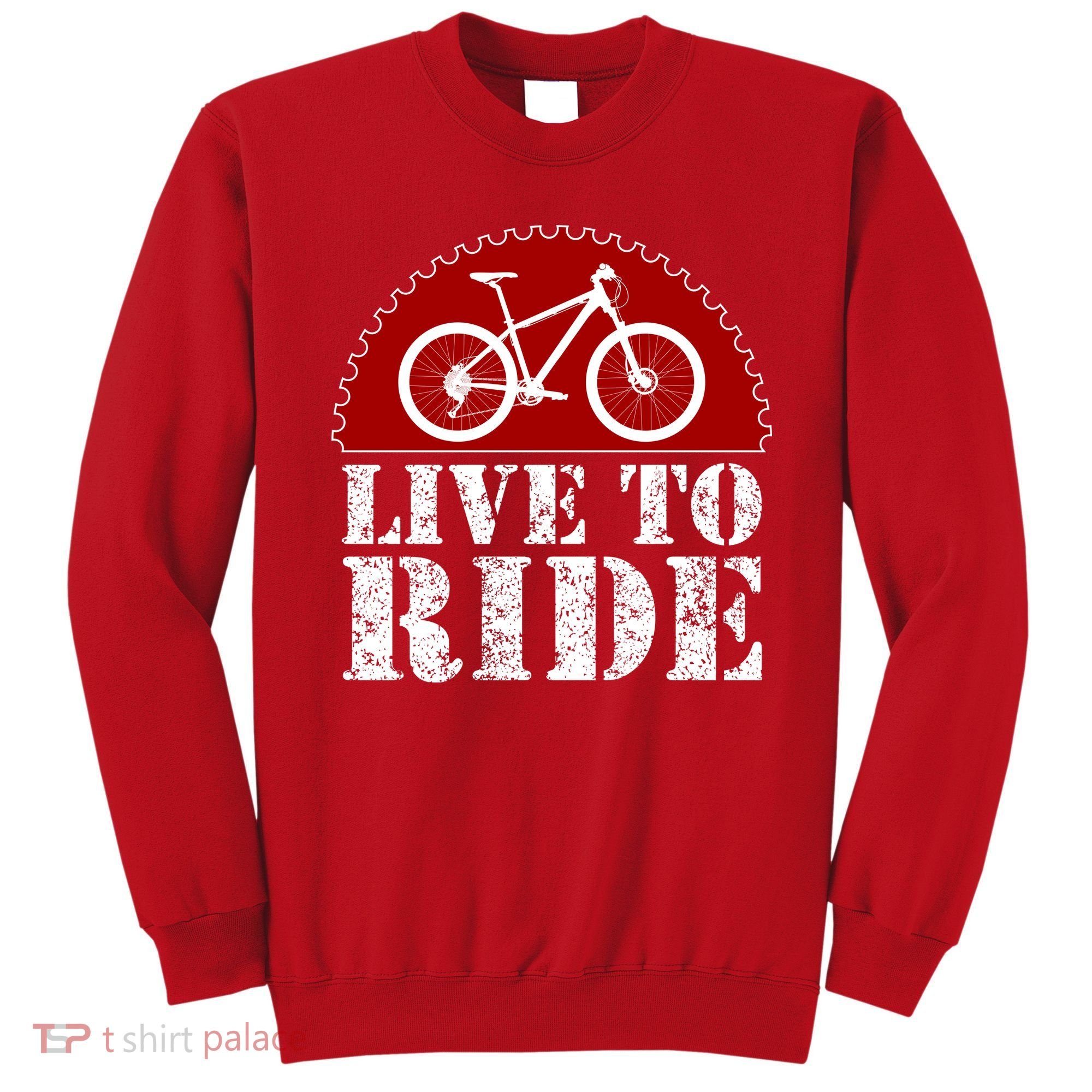 Live To Ride Biking Sweatshirt