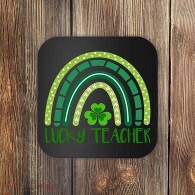 Lucky Teacher Rainbow St Patricks Day Coaster