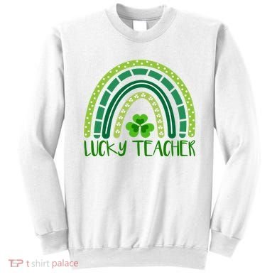 Lucky Teacher Rainbow St Patricks Day Sweatshirt