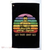 Let That Shitgo Buddha Cute Gift Funny Meditating Budda Budha Golf Towel thumb 0