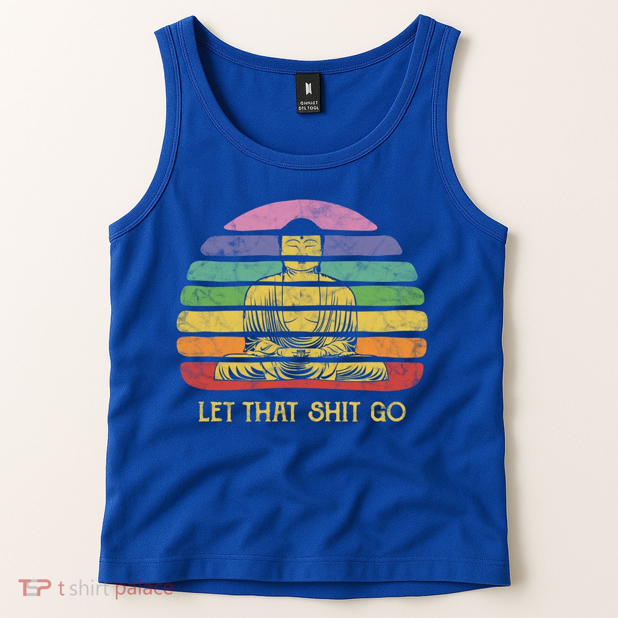 Let That Shitgo Buddha Cute Gift Funny Meditating Budda Budha Tank Top