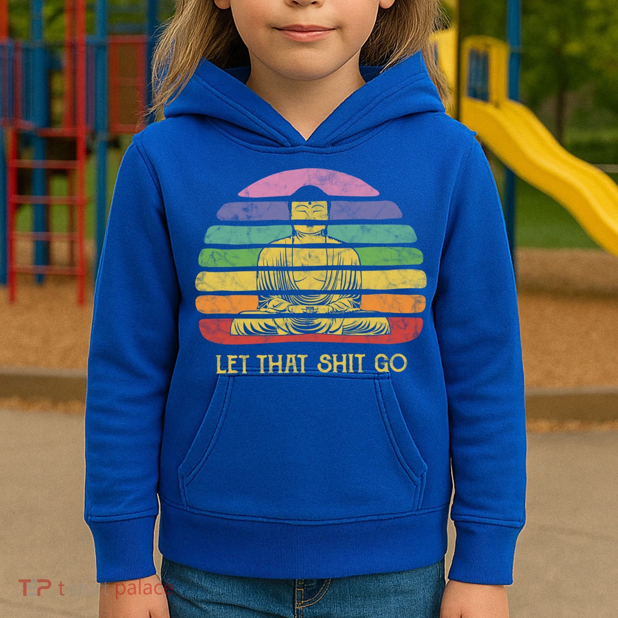 Let That Shitgo Buddha Cute Gift Funny Meditating Budda Budha Kids Hoodie