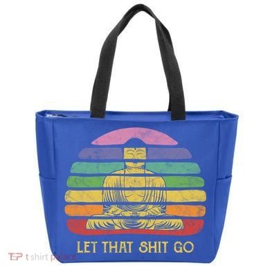 Let That Shitgo Buddha Cute Gift Funny Meditating Budda Budha Tote Bag