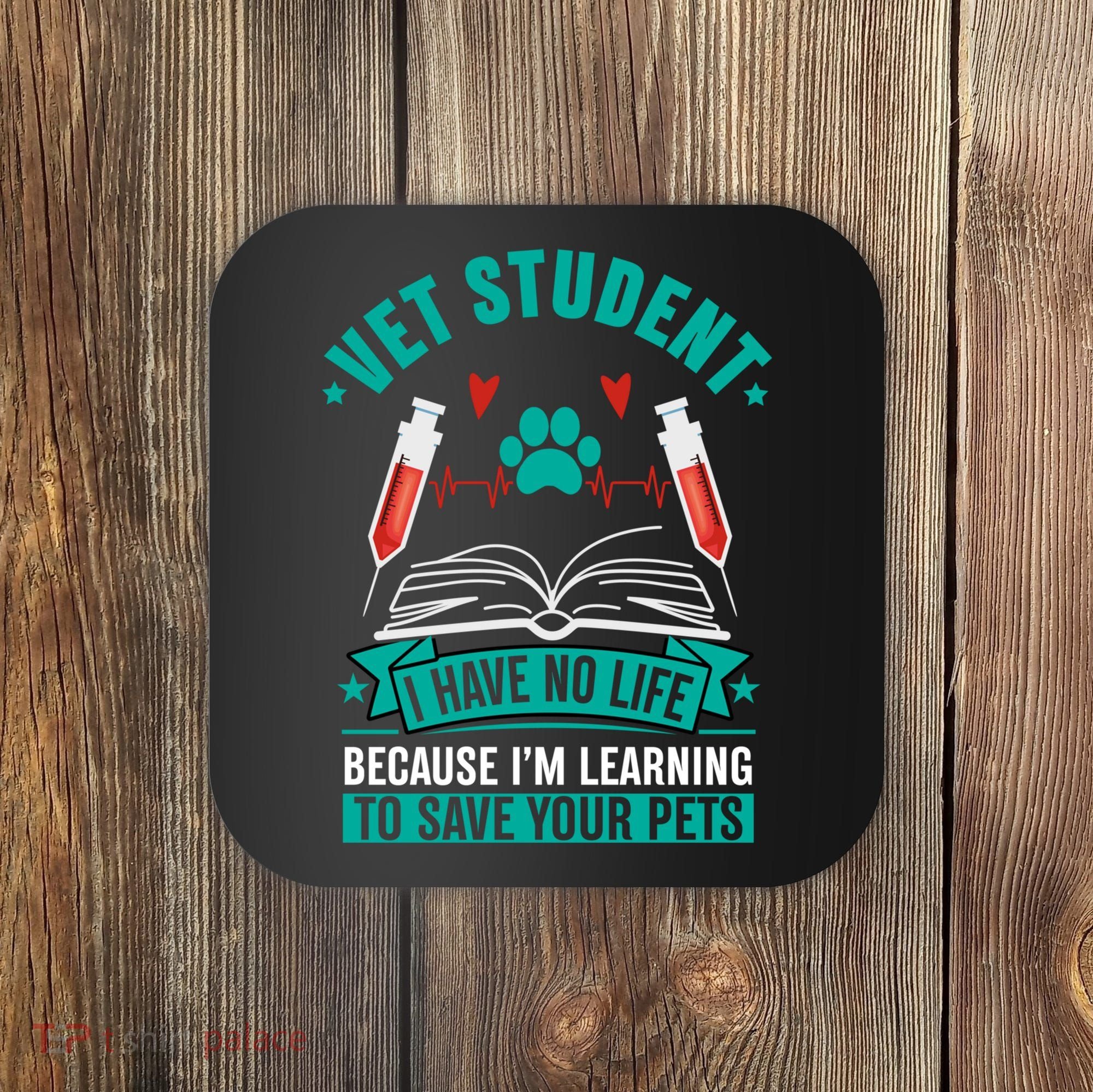 Learning To Save Pets Funny Vet Tech Veterinarians Student Cute Gift Coaster