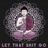 Let That Shitgo Buddha Cool Gift Let That Shit Go Yoga Cool Gift Backpack thumb 2
