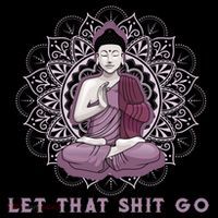 Let That Shitgo Buddha Cool Gift Let That Shit Go Yoga Cool Gift Coffee Mug thumb 5