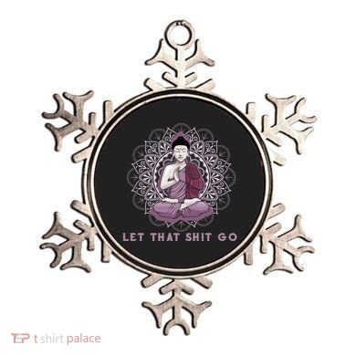 Let That Shitgo Buddha Cool Gift Let That Shit Go Yoga Cool Gift Ornament