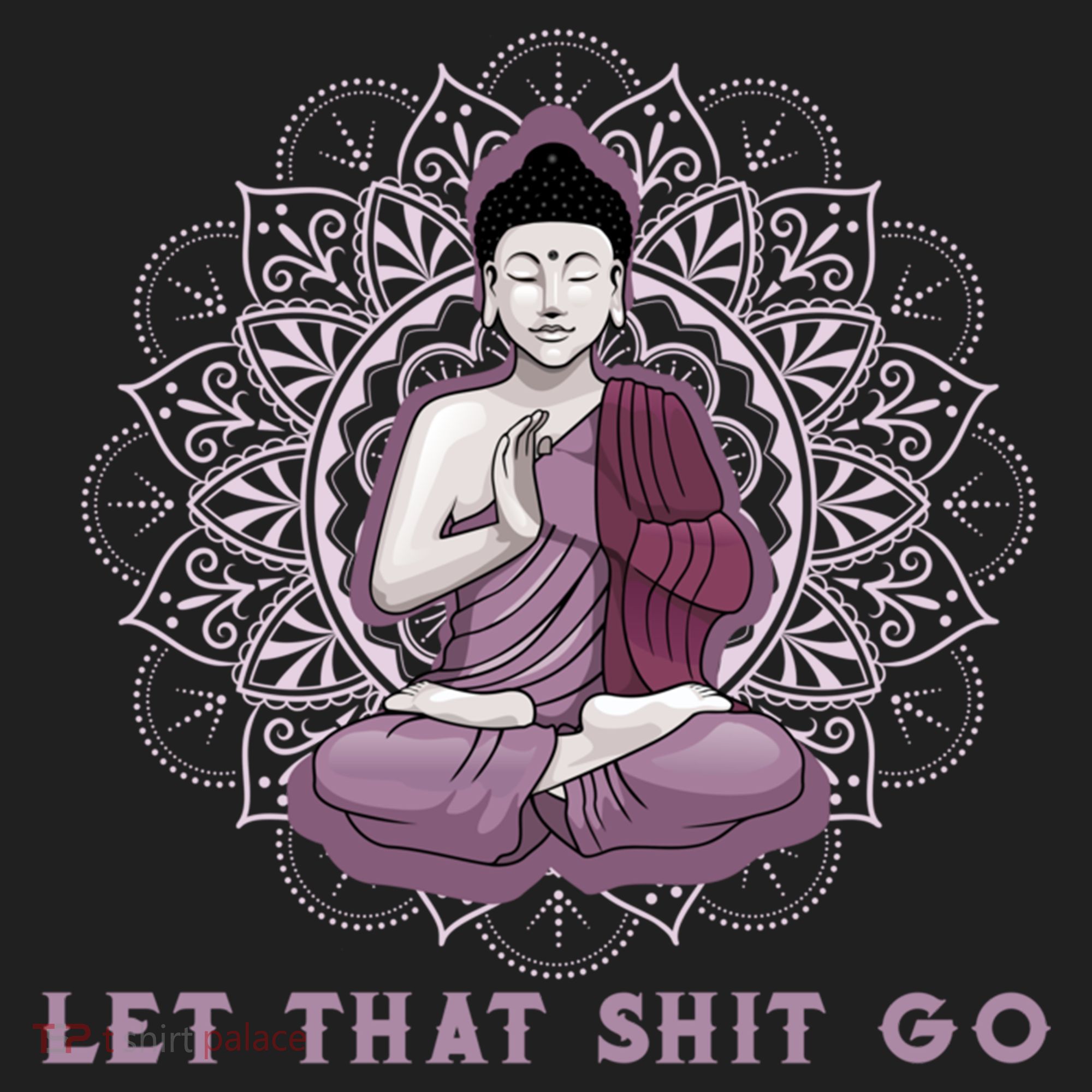 Let That Shitgo Buddha Cool Gift Let That Shit Go Yoga Cool Gift Golf Towel