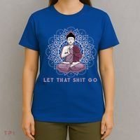 Let That Shitgo Buddha Cool Gift Let That Shit Go Yoga Cool Gift T-Shirt thumb 4