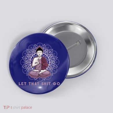 Let That Shitgo Buddha Cool Gift Let That Shit Go Yoga Cool Gift Button